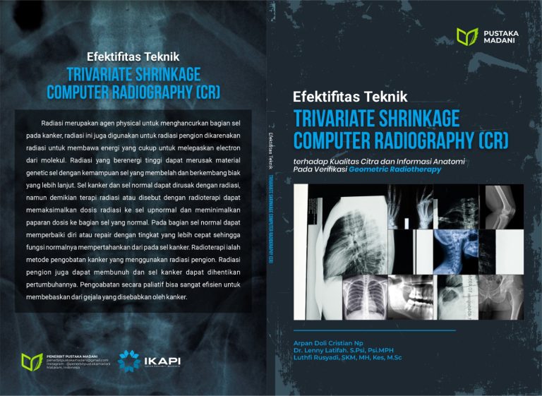 Efektifitas Teknik Trivariate Shrinkage Computer Radiography (CR) terhadap Kualitas Citra dan Informasi Anatomi Pada Verifikasi Geometric Radiotherapy