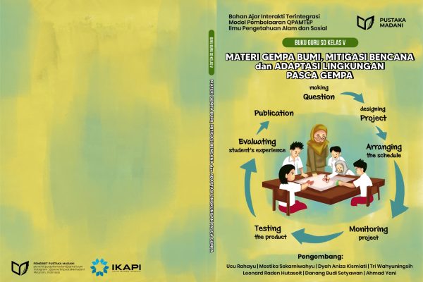 Bahan Ajar Interaktif Terintegrasi Model Pembelajaran QPAMTEP Ilmu Pengetahuan Alam dan Sosial Materi Gempa Bumi, Mitigasi Bencana, dan Adaptasi Lingkungan Pasca Gempa untuk Peserta Didik Kelas V