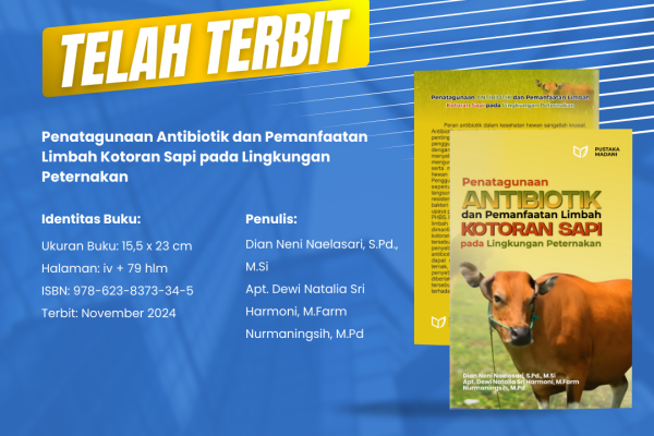 Penatagunaan Antibiotik dan Pemanfaatan Limbah Kotoran Sapi pada Lingkungan Peternakan