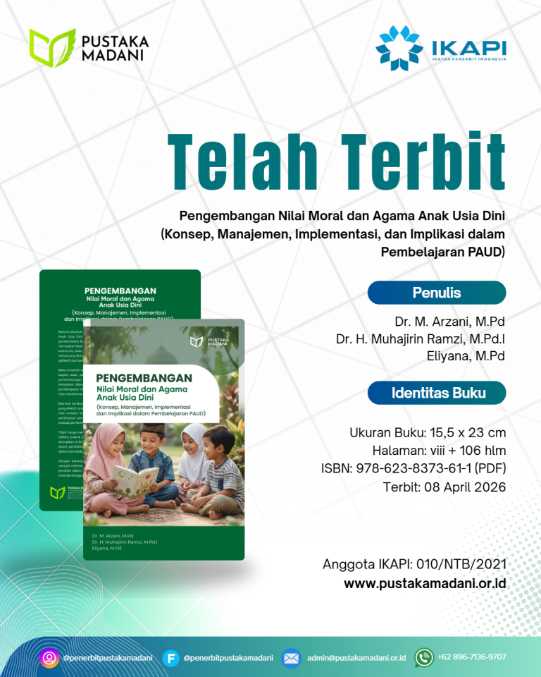 Pengembangan Nilai Moral dan Agama Anak Usia Dini (Konsep, Manajemen, Implementasi, dan Implikasi dalam Pembelajaran PAUD)