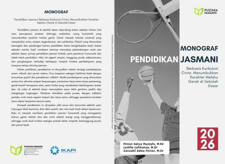 Monograf Pendidikan Jasmani Berbasis Kurikulum Cinta: Menumbuhkan Karakter Melalui Gerak di Sekolah Dasar